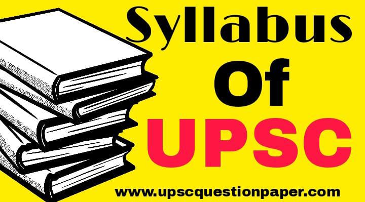 UPSC Exam Syllabus 2022 | Syllabus Of UPSC