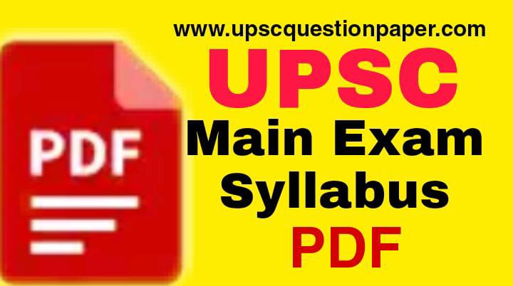 UPSC Main Exam Syllabus, Pattern