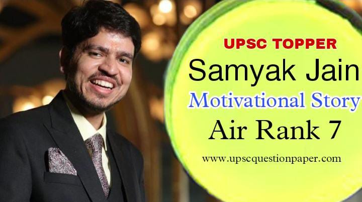 Samyak Jain UPSC Biography UPSC Rank, and Success Story