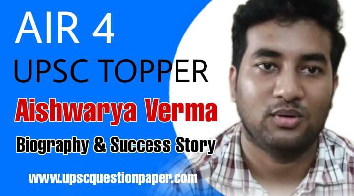 UPSC Topper Aishwarya Verma Success Story AIR 4