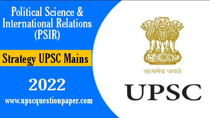 PSIR Optional Strategy for UPSC Mains